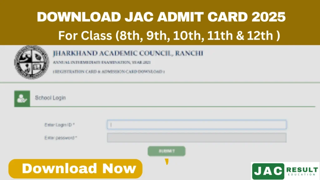 JAC board Admit Card download page for 2025, featuring entry fields for login credentials and a submit button, targeted at classes 8 to 12 students.