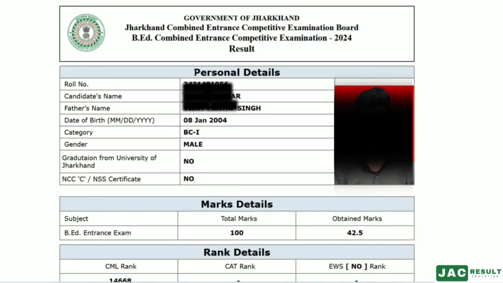Jharkhand B.Ed Result 2025: Declared Soon at jceceb.jharkhand.gov.in 5 Jharkhand B.Ed Entrance Result 2024 scorecard with personal details, marks, and rank information.