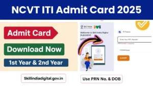 "Download NCVT ITI Admit Card 2025 for 1st & 2nd Year at skillindiadigital.gov.in using PRN number and DOB easily"